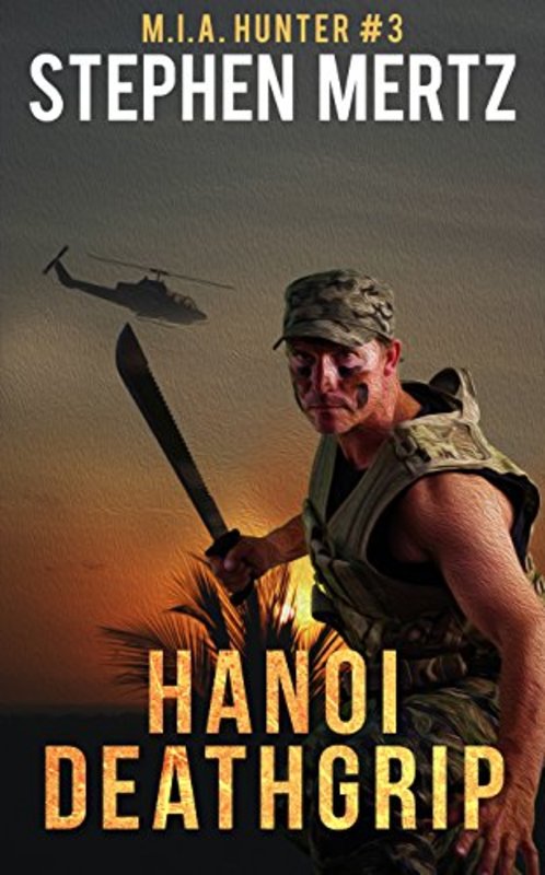 Book cover for "Hanoi Deathgrip" by Stephen Mertz