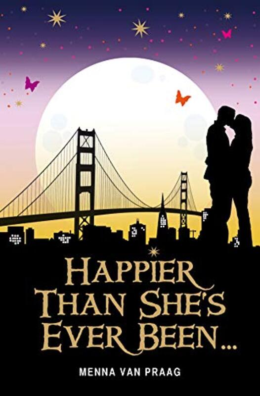 Book cover for "Happier Than She's Ever Been" by Menna van Praag