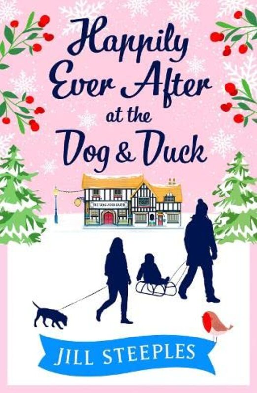 Book cover for "Happily Ever After at the Dog and Duck" by Jill Steeples