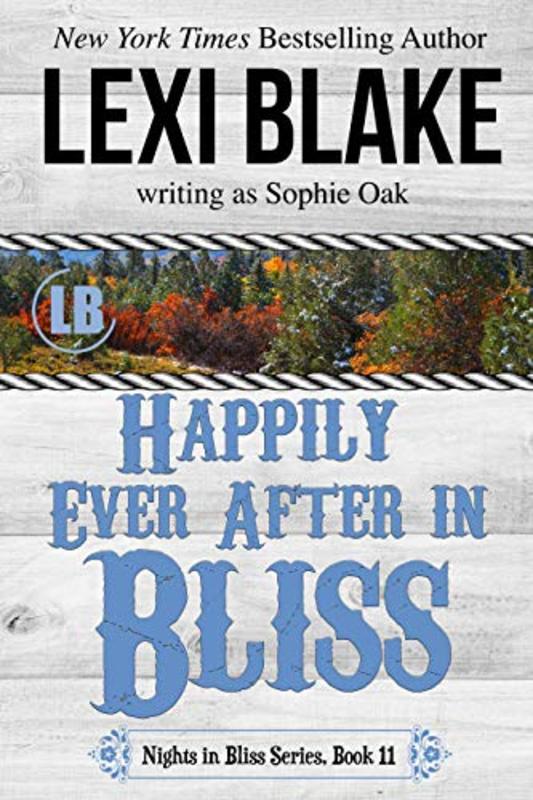 Book cover for "Happily Ever After in Bliss" by Lexi Blake