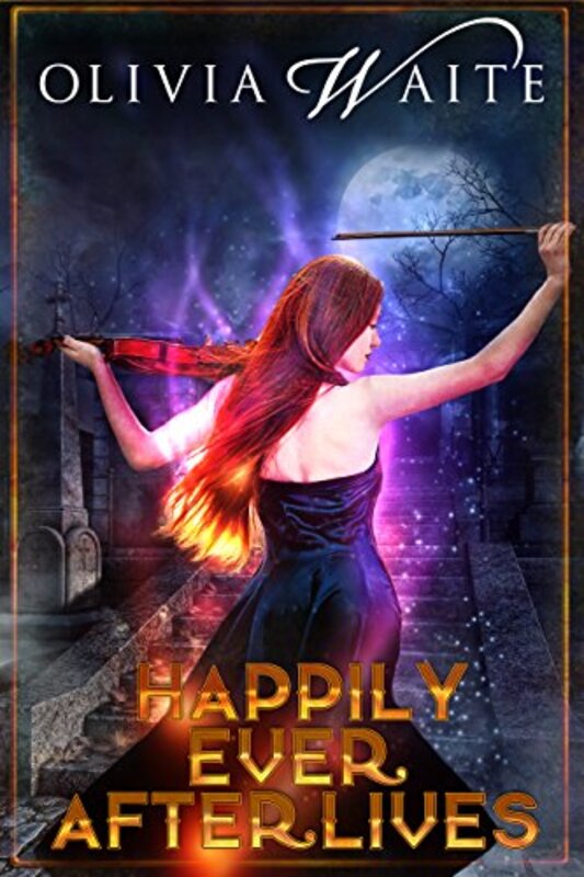 Book cover for "Happily Ever Afterlives" by Olivia Waite