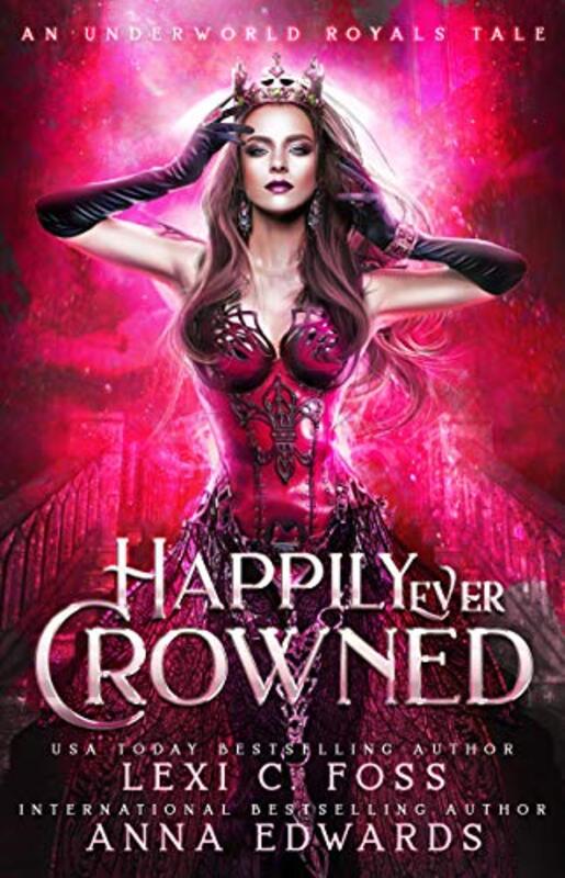 Book cover for "Happily Ever Crowned" by Lexi C Foss