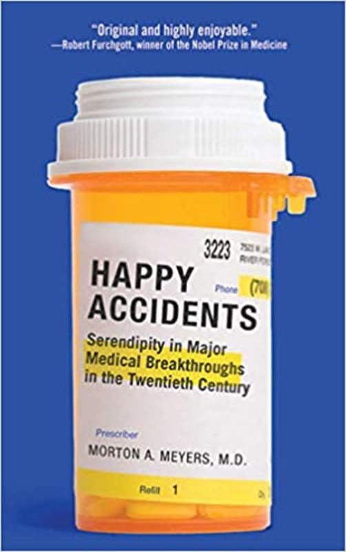 Book cover for "Happy Accidents" by Morton Meyers MD