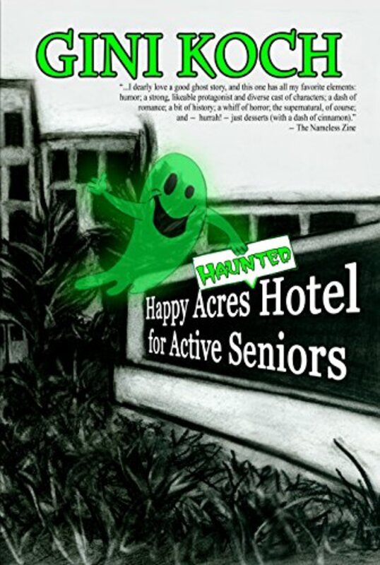 Book cover for "Happy Acres Haunted Hotel for Active Seniors" by Gini Koch