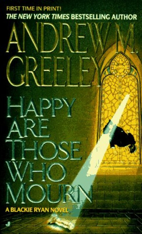 Book cover for "Happy Are Those Who Mourn" by Andrew M Greeley