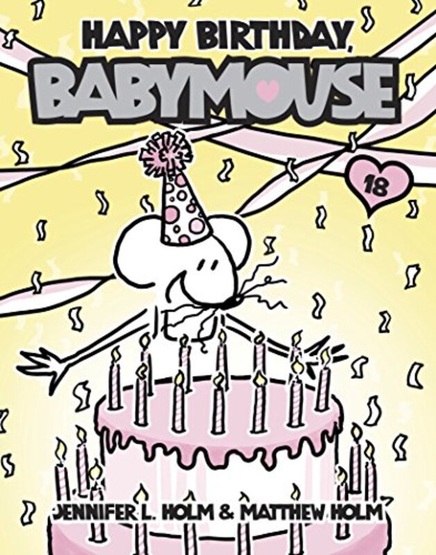 Book cover for "Happy Birthday, Babymouse" by Jennifer L Holm