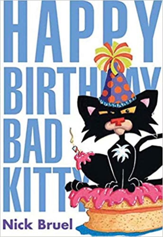 Book cover for "Happy Birthday, Bad Kitty" by Nick Bruel