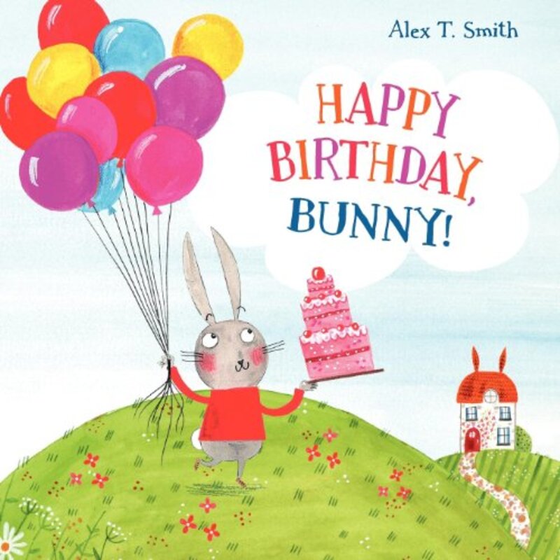 Book cover for "Happy Birthday, Bunny!" by Alex T Smith