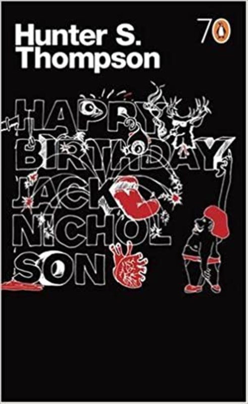 Book cover for "Happy Birthday, Jack Nicholson" by Hunter S. Thompson