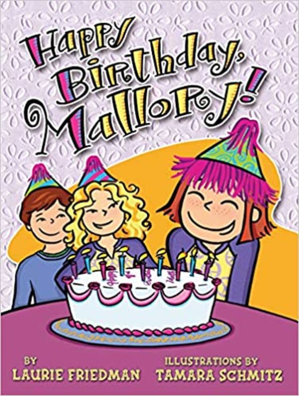 Book cover for "Happy Birthday, Mallory!" by Laurie Friedman