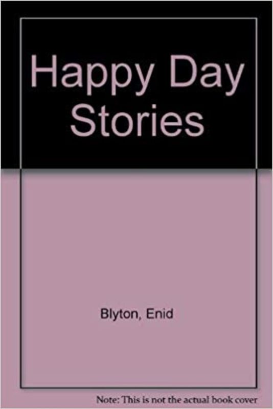 Book cover for "Happy Days Stories" by Enid Blyton