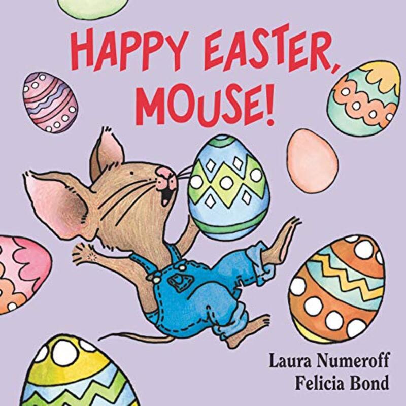 Book cover for "Happy Easter, Mouse!" by Laura Joffe Numeroff