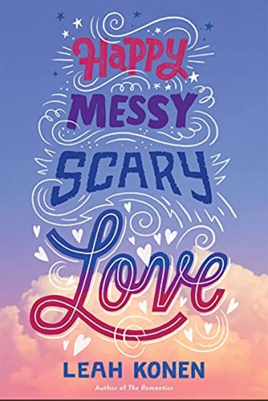Book cover for "Happy Messy Scary Love" by Leah Konen