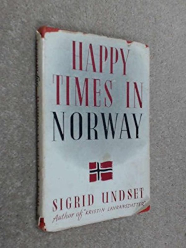 Book cover for "Happy Times in Norway" by Sigrid Undset