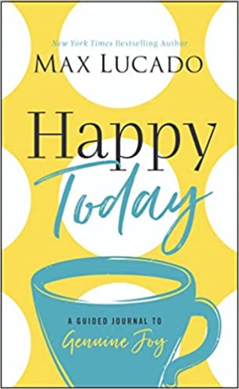 Book cover for "Happy Today" by Max Lucado