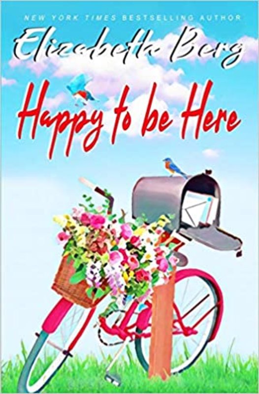 Book cover for "Happy to be Here" by Elizabeth Berg