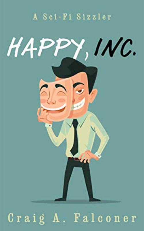 Book cover for "Happy, Inc." by Craig A Falconer