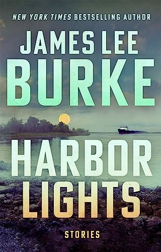 Book cover for "Harbor Lights" by James Lee Burke