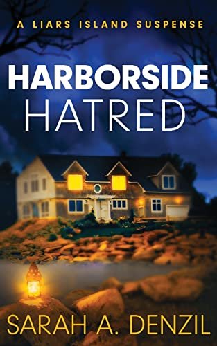 Book cover for "Harborside Hatred" by Sarah A Denzil