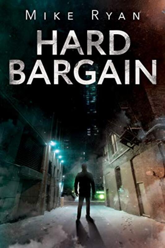 Book cover for "Hard Bargain" by Mike Ryan