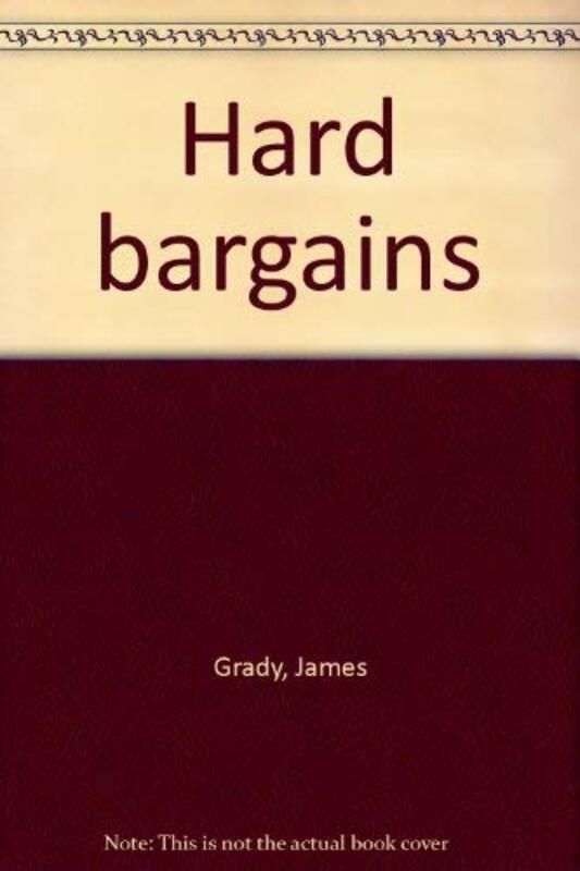 Book cover for "Hard Bargains" by James Grady