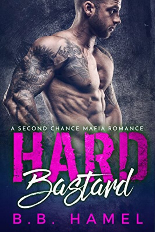 Book cover for "Hard Bastard" by BB Hamel