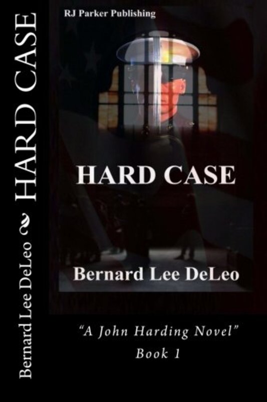 Book cover for "Hard Case" by Bernard Lee DeLeo