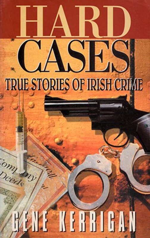 Book cover for "Hard Cases" by Gene Kerrigan