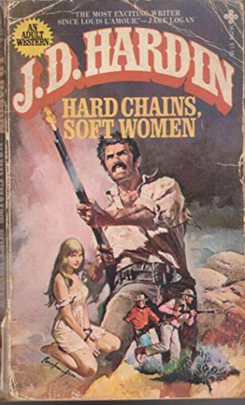 Book cover for "Hard Chains, Soft Women" by JD Hardin