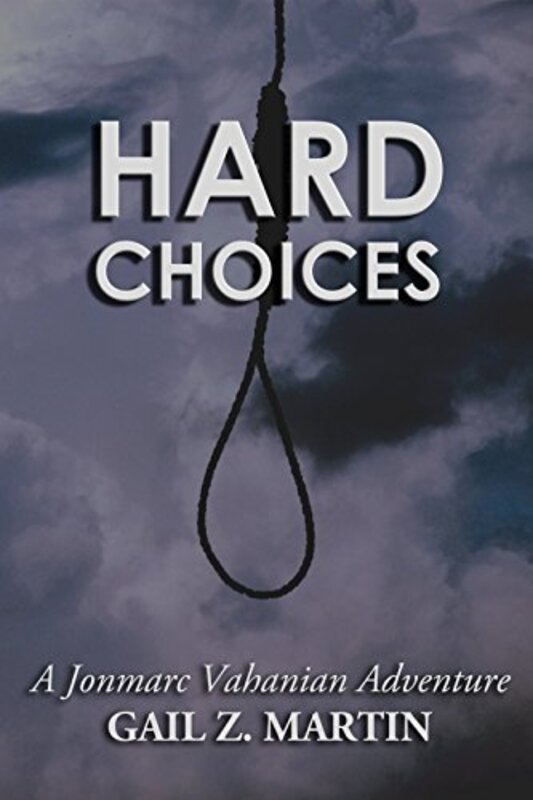 Book cover for "Hard Choices" by Gail Z Martin