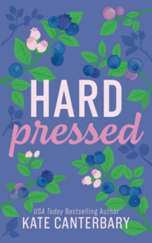 Book cover for "Hard Pressed" by Kate Canterbary