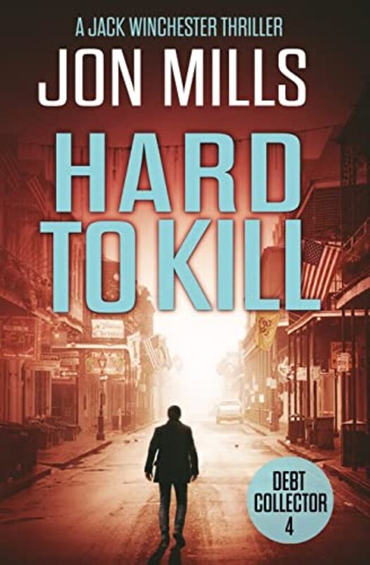 Book cover for "Hard to Kill" by Jon Mills