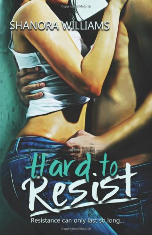 Book cover for "Hard to Resist" by Shanora Williams