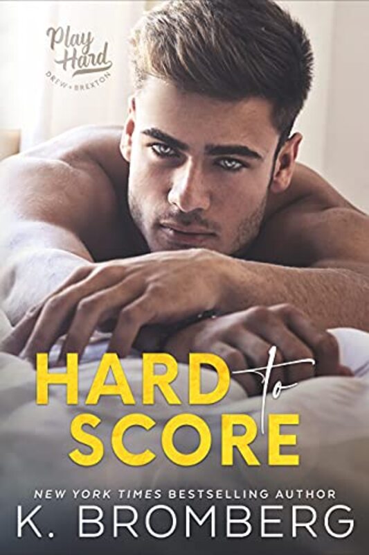 Book cover for "Hard to Score" by K Bromberg