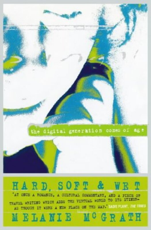 Book cover for "Hard, Soft and Wet" by Melanie McGrath