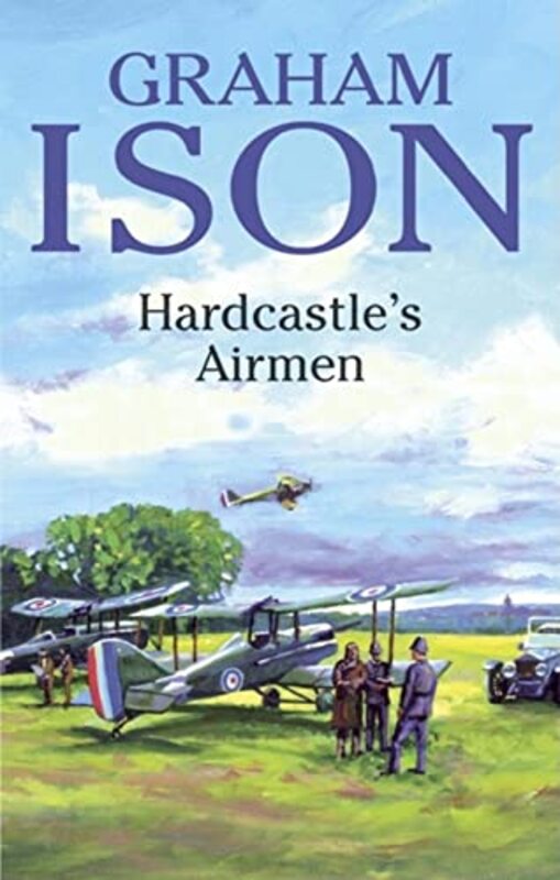Book cover for "Hardcastle's Airmen" by Graham Ison