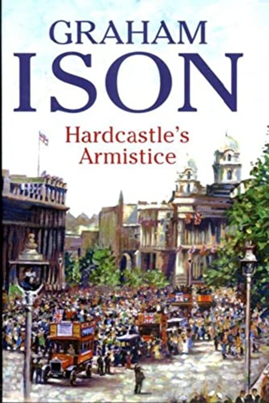 Book cover for "Hardcastle's Armistice" by Graham Ison