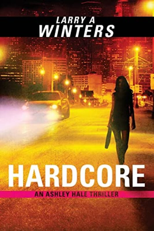 Book cover for "Hardcore" by Larry A Winters