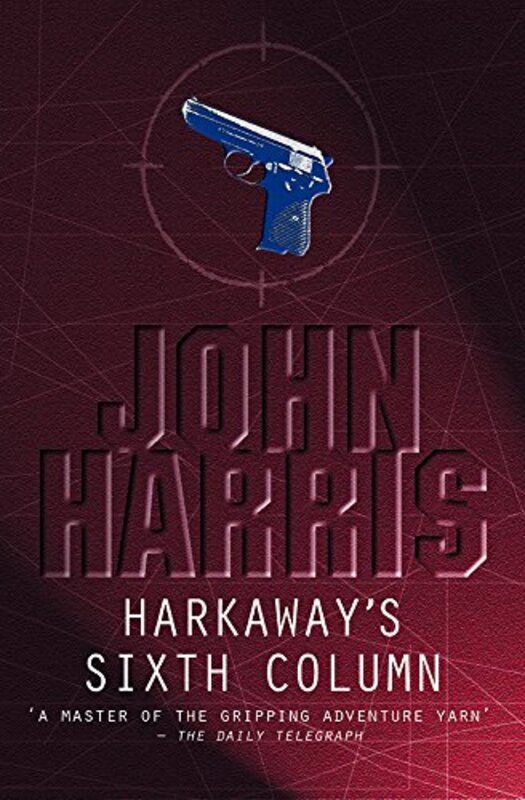 Book cover for "Harkaway's Sixth Column" by Mark Hebden