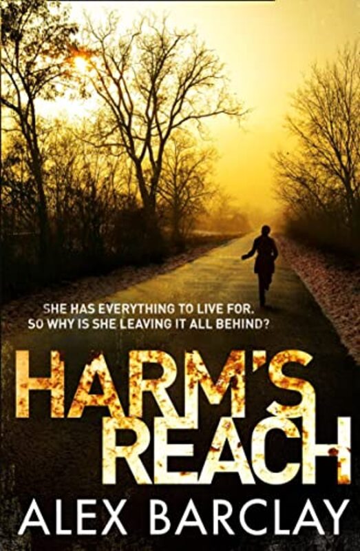 Book cover for "Harm’s Reach" by Alex Barclay
