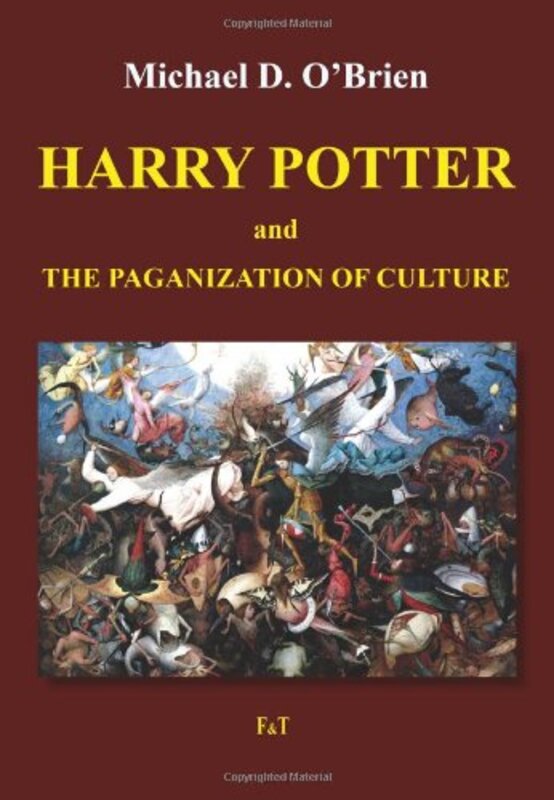 Book cover for "Harry Potter and the Paganization of Culture" by Michael O'Brien