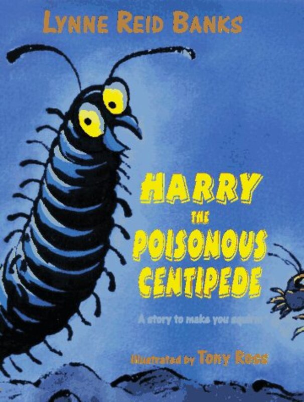 Book cover for "Harry the Poisonous Centipede" by Lynne Reid Banks