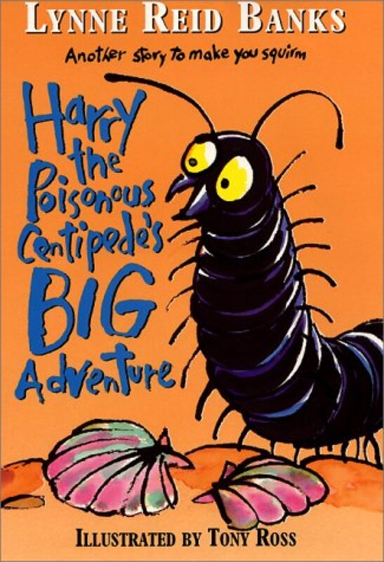 Book cover for "Harry the Poisonous Centipede's Big Adventure" by Lynne Reid Banks