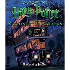 Book cover for "Harry Potter and the Prisoner of Azkaban: The Illustrated Edition"