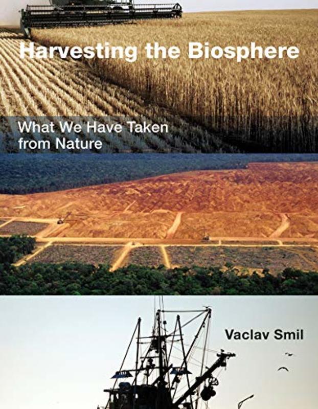 Book cover for "Harvesting the Biosphere" by Vaclav Smil