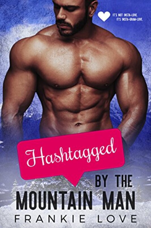 Book cover for "Hashtagged by the Mountain Man" by Frankie Love