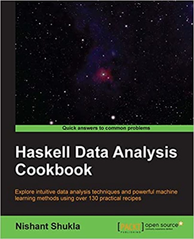 Book cover for "Haskell Data Analysis Cookbook" by Nishant Shukla
