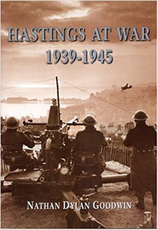 Book cover for "Hastings at War" by Nathan Dylan Goodwin