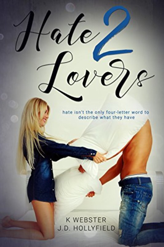 Book cover for "Hate 2 Lovers" by JD Hollyfield