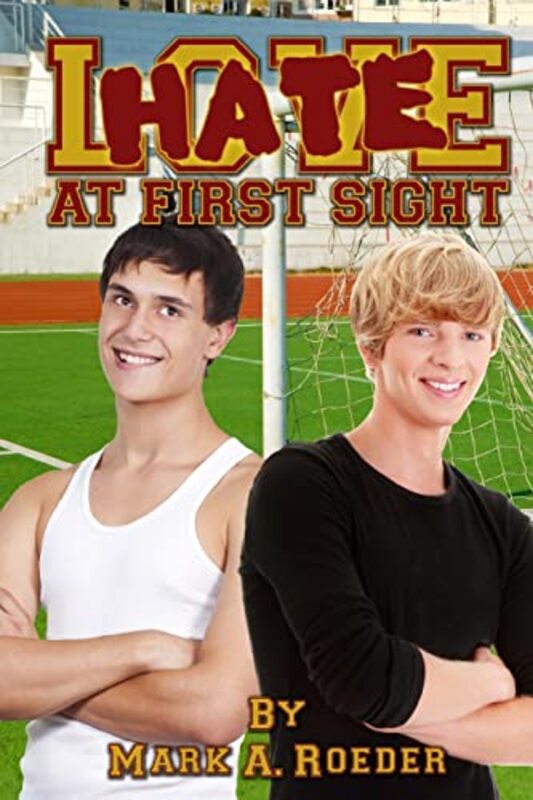 Book cover for "Hate at First Sight" by Mark A Roeder